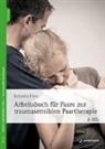 Katharina Klees, Katharina (Dr.) Klees - Arbeitsbuch für Paare zur traumasensiblen Paartherapie