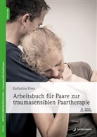 Katharina Klees, Katharina (Dr.) Klees - Arbeitsbuch für Paare zur traumasensiblen Paartherapie, m. 1 Beilage