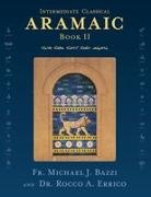 Michael J Bazzi, Rocco A Errico - Intermediate Classical Aramaic