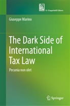 Giuseppe Marino - The Dark Side of International Tax Law