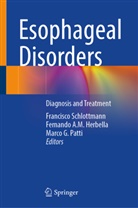 Fernando A M Herbella, Marco G Patti, Fernando A. M. Herbella, Fernando A.M. Herbella, Marco G. Patti, Francisco Schlottmann - Esophageal Disorders