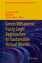 António Abreu, Rahul Kar, Sandeep Kautish - Green Metaverse: Fuzzy Logic Approaches to Sustainable Virtual Worlds