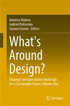 Susana Leonor, Américo Mateus, Gabriel Patrocinio - What's Around Design?