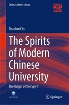 Zhaohui Chu - The Spirits of Modern Chinese University