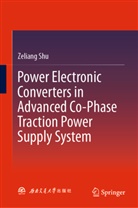 Zeliang Shu - Power Electronic Converters in Advanced Co-Phase Traction Power Supply System