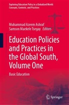 Muhammad Azeem Ashraf, Muhammad Azeem Ashraf, Maekele Tsegay, Samson Maekele Tsegay - Education Policies and Practices in the Global South, Volume One