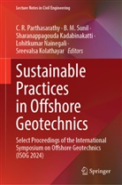 Sharanappagouda Kadabinakatti, Sharanappagouda Kadabinakatti et al, Sreevalsa Kolathayar, B M Sunil, Lohitkumar Nainegali, C. R. Parthasarathy... - Sustainable Practices in Offshore Geotechnics