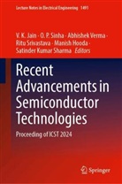 Manish Hooda, V. K. Jain, O P Sinha, Satinder Kumar Sharma, O. P. Sinha, Ritu Srivastava... - Recent Advancements in Semiconductor Technologies