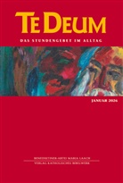 Benediktinerabtei Maria Laach, Verlag Katholisches Bibelwerk GmbH, Maria Laach, Verlag Katholisches Bibelwerk GmbH - Te Deum 01/2026