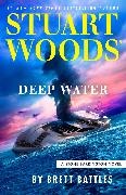 Brett Battles, Battles Brett, Stuart Woods, Woods Stuart - Stuart Woods' Deep Water
