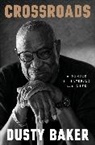 Dusty Baker - Crossroads