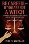 Israel Simelane - Be Careful-If You Are Not a Witch