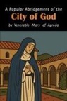 Mary of Agreda - The City of God [The Mystical City of God]
