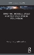 Ashley Kirk Casey, Casey Ashley, David Kirk - Applying Models-Based Practice in Physical Education