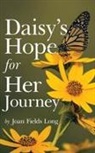 Joan Fields Long - Daisy's Hope for Her Journey