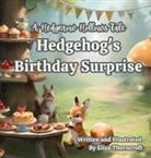 Eliza Thorncroft - A Hedgerow Hollows Tale Hedgehog's Birthday Surprise