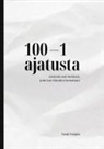 Tuuli Veijula - 100-1 ajatusta ohikiitävistä hetkistä, joita kai elämäksi kutsutaan