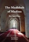 Ahmad Ibn Taymiyya - The Madhhab of Madina