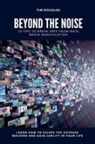 Tim Douglas - Beyond the Noise