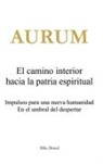 Mike Brand - AURUM - El camino interior hacia la patria espiritual