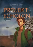 Scarlett E Raven, Scarlett E. Raven - Projekt: Echolon