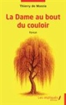 Thierry de Massia - La Dame au bout du couloir