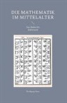 Wolfgang Hein - Die Mathematik im Mittelalter