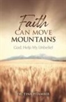 Tina Pitamber - Faith Can Move Mountains