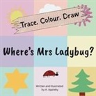 Ashlee Appleby - Where's Mrs Ladybug (Trace, Colour, Draw)