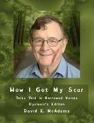 David E McAdams, David E. McAdams - How I Got My Scar