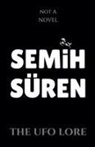 Semih Süren - The UFO Lore