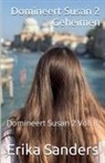 Erika Sanders - Domineert Susan 2. Geheimen
