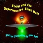 Simon Byng, Tbd - Finky and the Supermasive Black Hole