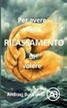 Andrzej Budzinski - Rilassamento Per avere voglia di volere