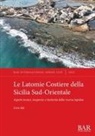 Livio Idà - Le Latomie Costiere della Sicilia Sud-Orientale