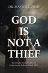 Maxwell Ubah - GOD IS NOT A THIEF