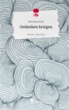 Ruta Racevicius - Gedanken kriegen. Life is a Story - story.one