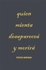 Peter Raposo - Quien mienta desaparecerá y morirá