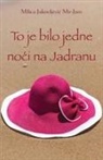 Milica Jakovljevic Mir-Jam - To je bilo jedne noci na Jadranu