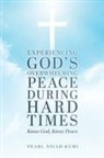 Pearl Nsiah-Kumi - Experiencing God's Overwhelming Peace During Hard Times