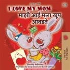 Shelley Admont, Kidkiddos Books - I Love My Mom (English Marathi Bilingual Book for Kids)