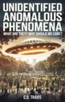 C. D. Travis - Unidentified Anomalous Phenomena