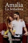 Ramón Rojas - Amalia La Soñadora