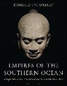 Dougald J W O'Reilly, Dougald J.W. O'Reilly - Empires of the Southern Ocean