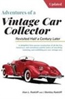 Alan L Radcliff, J Bentley Radcliff - Adventures of a Vintage Car Collector
