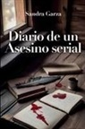 Sandra Garza - Diario de un Asesino serial