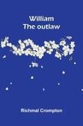 Richmal Crompton - William the outlaw