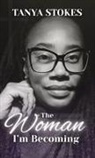 Stokes - The Woman I'm Becoming