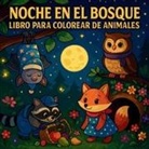 Chris Martin - Noche en el bosque - Libro para colorear de animales