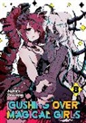 Mikey Mikey N., Akihiro Ononaka - Gushing over Magical Girls: Volume 8 (Manga)